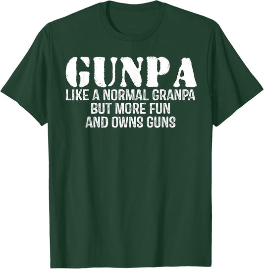 Gunpa Like A Normal Grandpa But More Fun And Owns Guns T-Shirt - T-Shirt | Forest