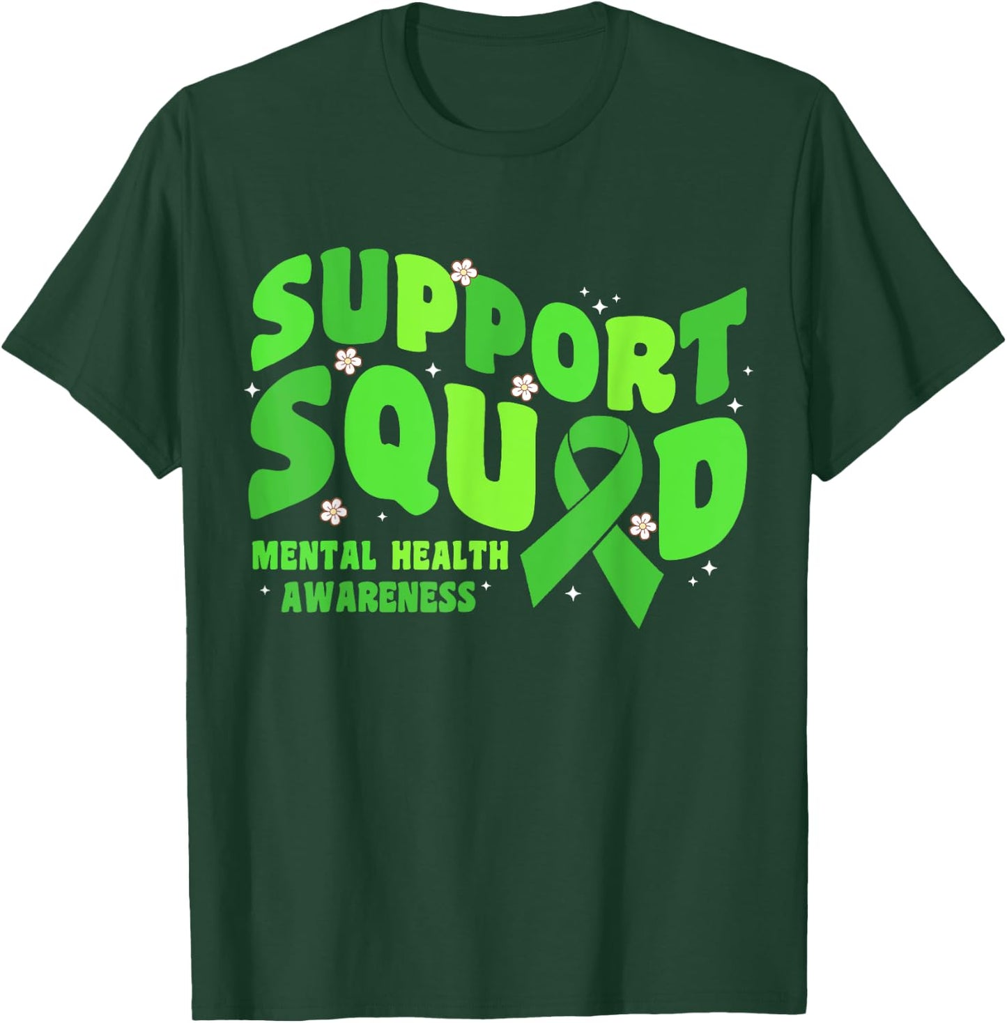 Support Squad Mental Health Awareness Matters Green Ribbon T-Shirt - T-Shirt | Forest