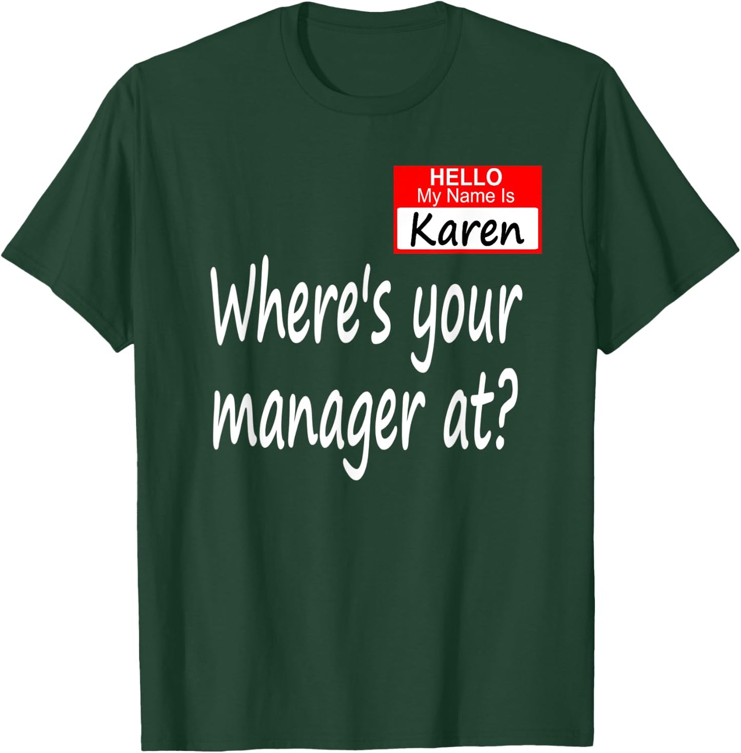 Where's Your Manager At? Funny Karen Saying Halloween T-Shirt - T-Shirt | Forest