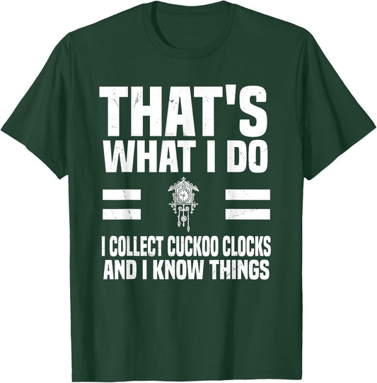 Cuckoo Clock Collector Saying Horologist Black Forest Clocks T-Shirt - T-Shirt | Forest