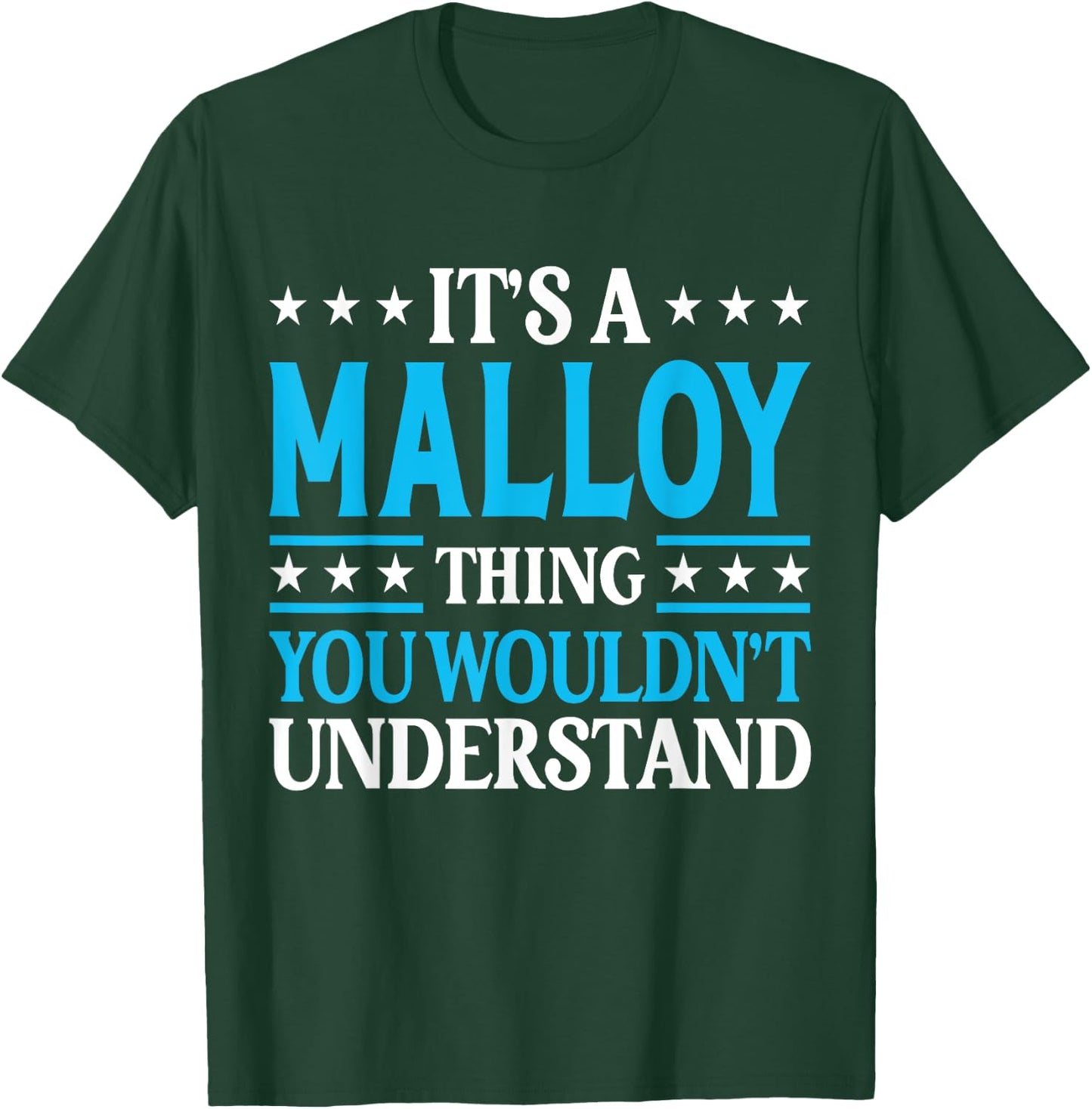 It's A Malloy Thing Surname Funny Family Last Name Malloy T-Shirt - T-Shirt | Forest