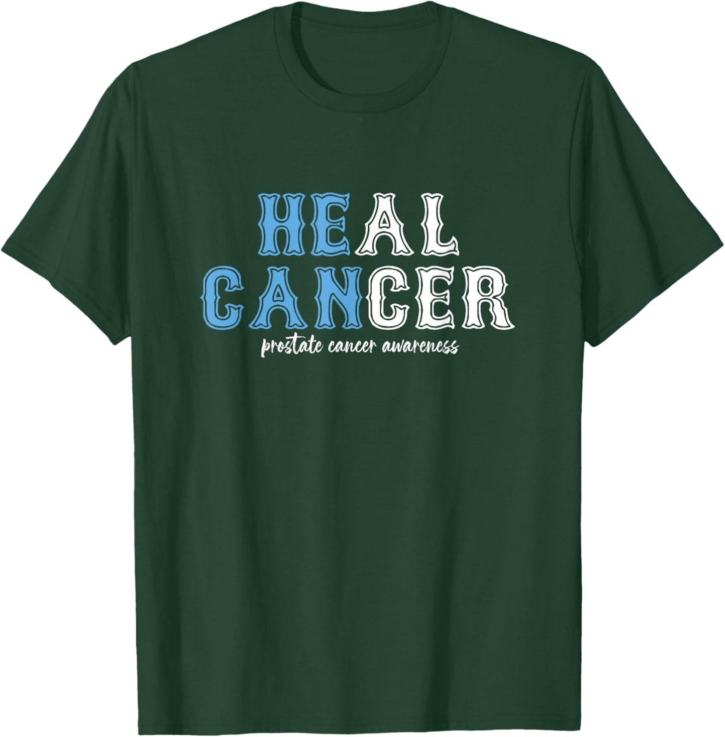 God's Faithful Prostate Cancer Fighter, He Can Cure Cancer T-Shirt - T-Shirt | Forest