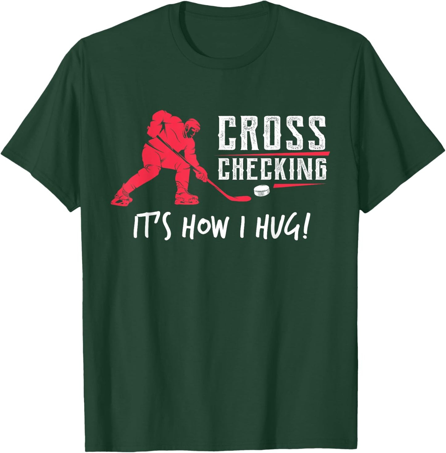 Kids Ice Hockey Gift , Cross Checking It's How I Hug T-Shirt - T-Shirt | Forest