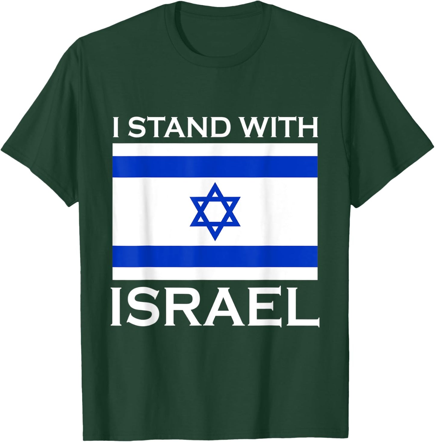 I Stand With Israel USA Support Israeli Allies Israel Flag T-Shirt - T-Shirt | Forest