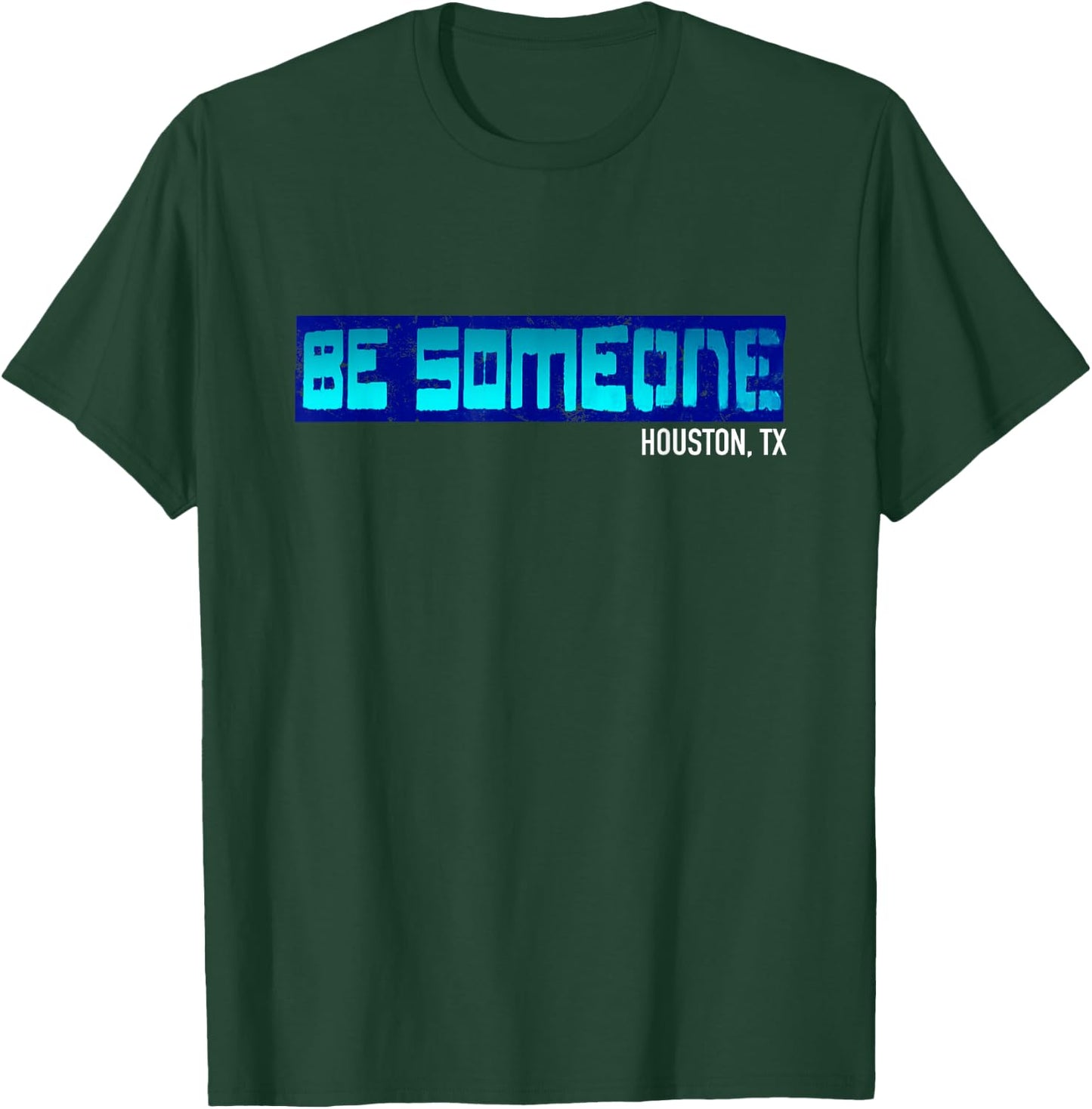 Houston Be someone Bridge Houston Skyline H-Town Be Someone T-Shirt - T-Shirt | Forest