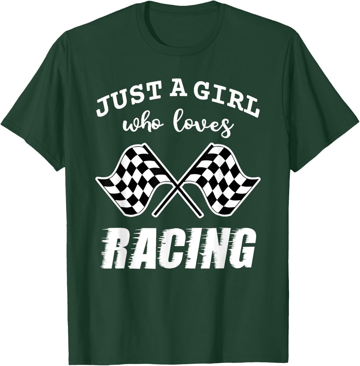 Just A Girl Who Loves Racing Race Day Checkered Flags Gift T-Shirt - T-Shirt | Forest