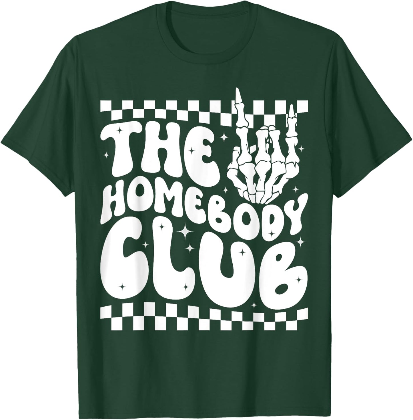 The Homebody Club T-Shirt - T-Shirt | Forest