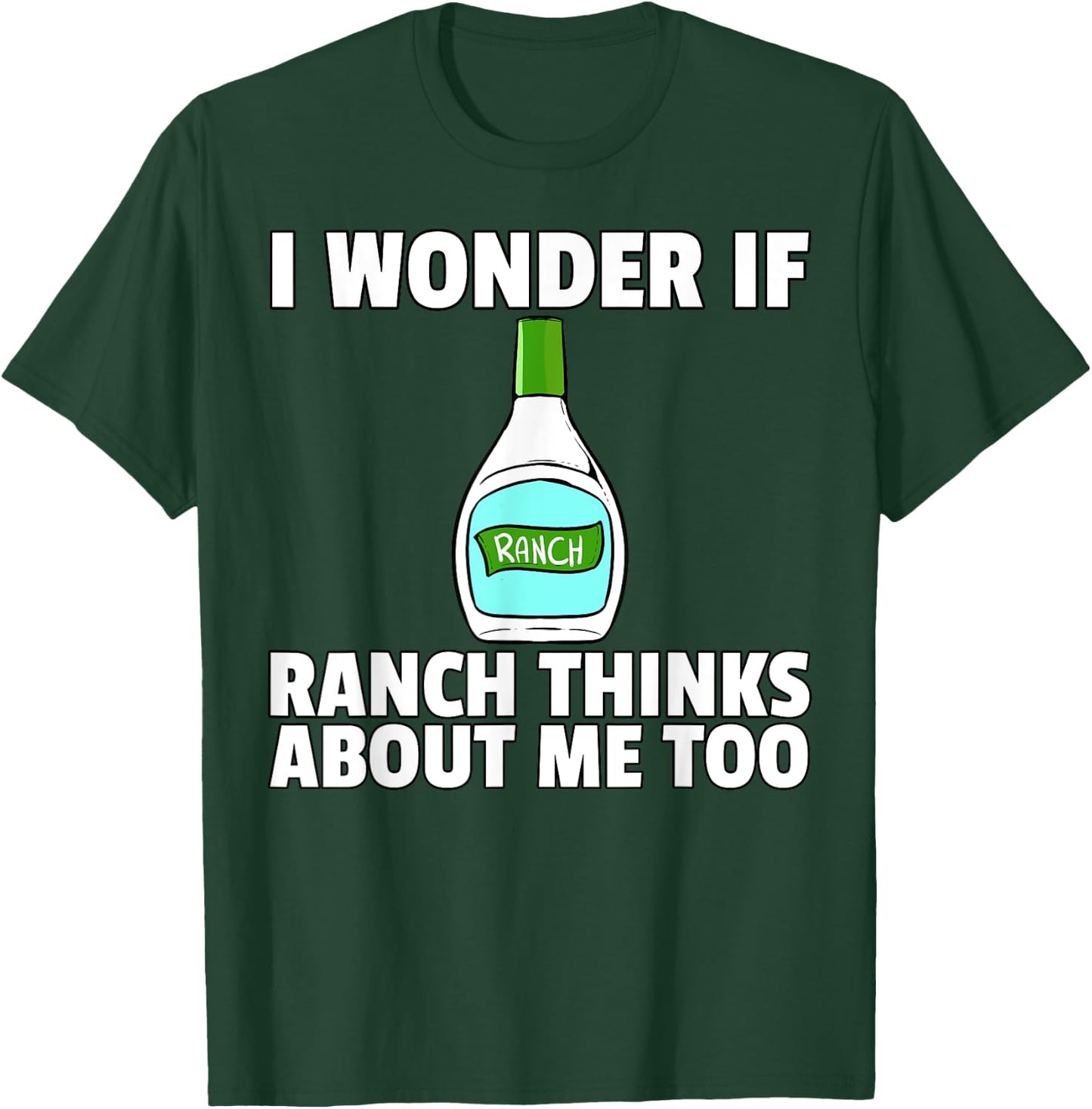 Ranch Dressing Gift Funny Condiment Sauce T-Shirt - T-Shirt | Forest