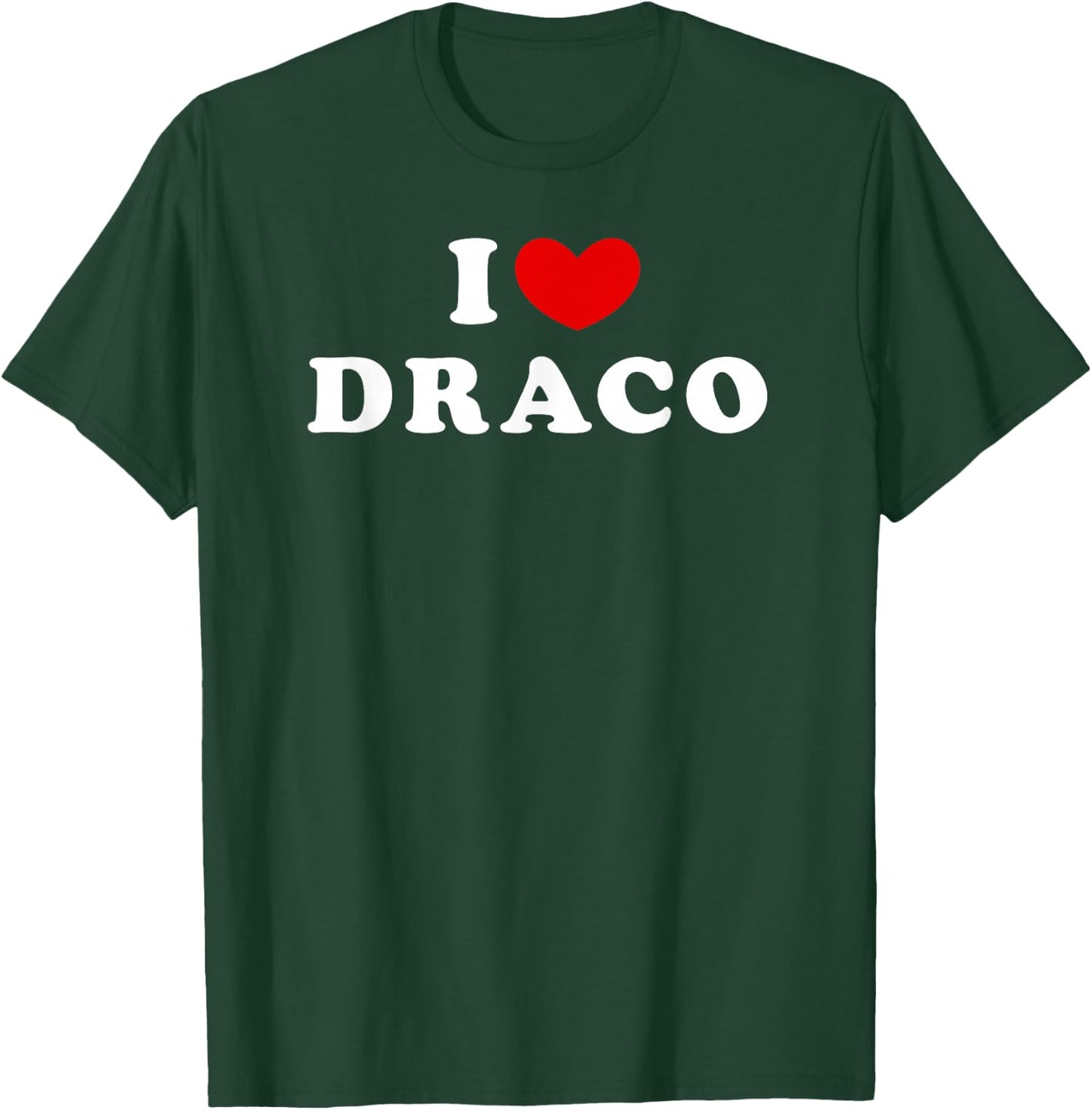 I Love Draco, I Heart Draco T-Shirt - T-Shirt | Forest
