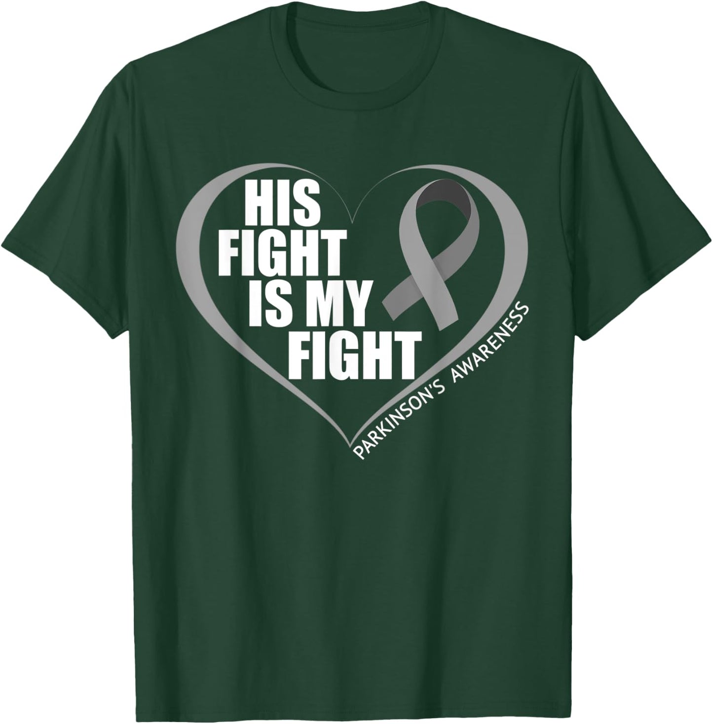 His Fight Is My Fight - Parkinson's Awareness Month 2023 T-Shirt - T-Shirt | Forest
