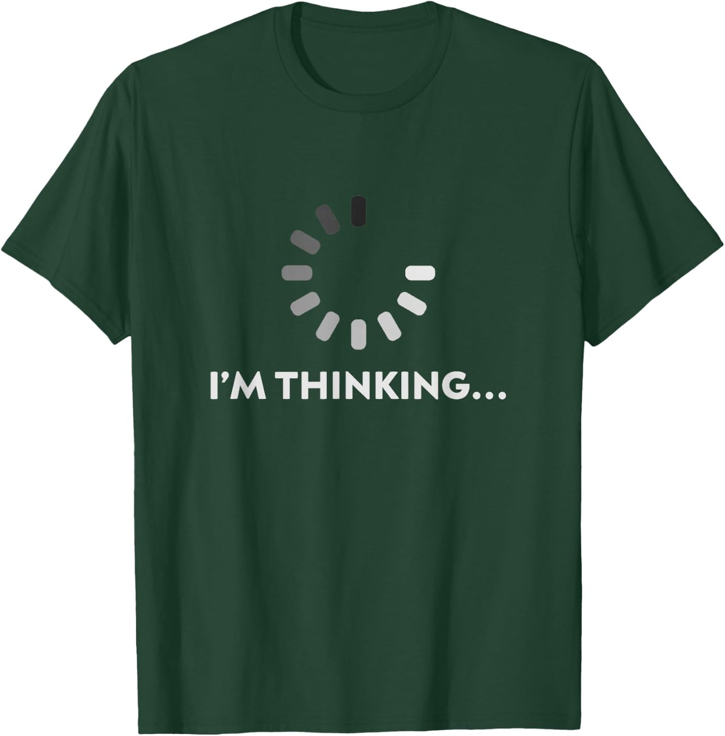 Loading Thinking PC IT Nerd Wait Think PC Computer Nerd Gift T-Shirt - T-Shirt | Forest