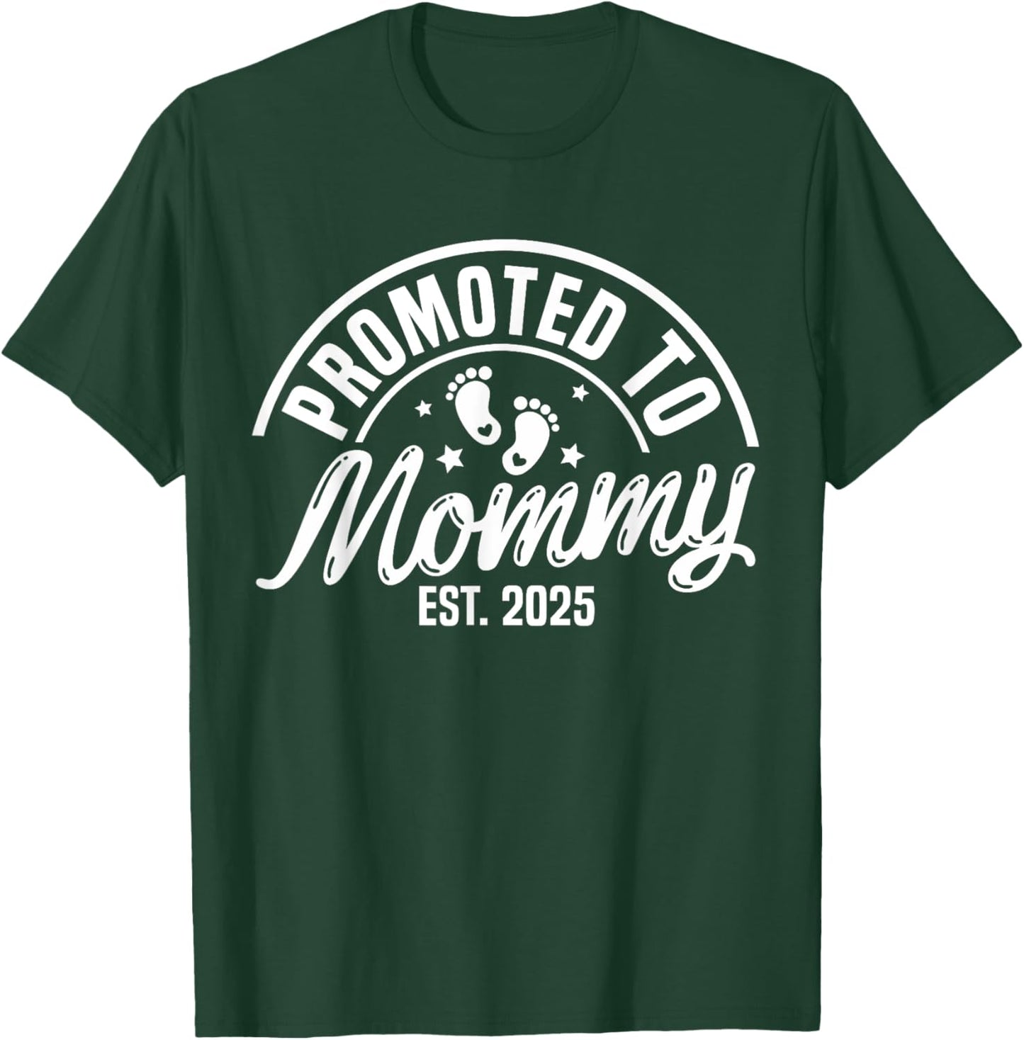 Promoted To Mommy Est. 2025 New Mom First Mommy T-Shirt - T-Shirt | Forest