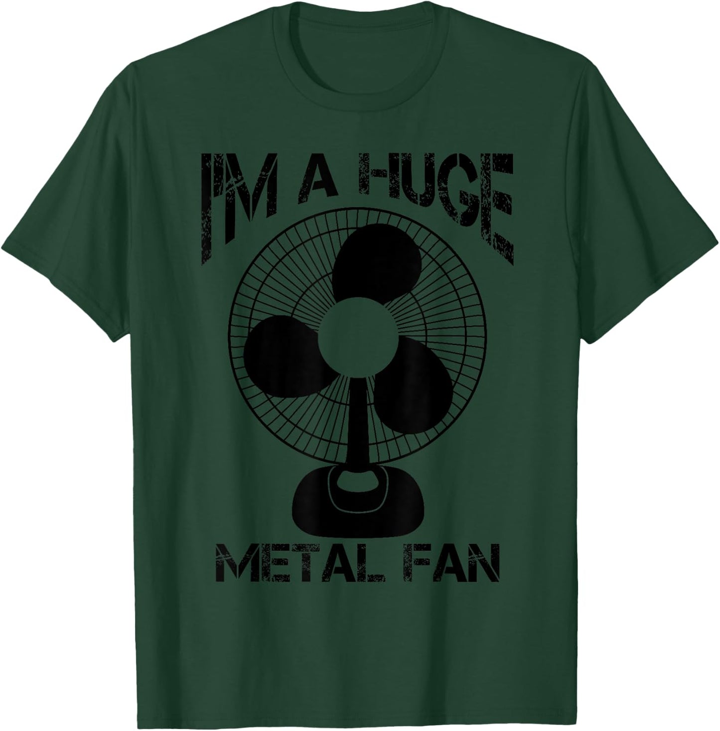 Funny I'm A Huge Metal Fan | Cool Rock Band Music Lover Gift T-Shirt - T-Shirt | Forest