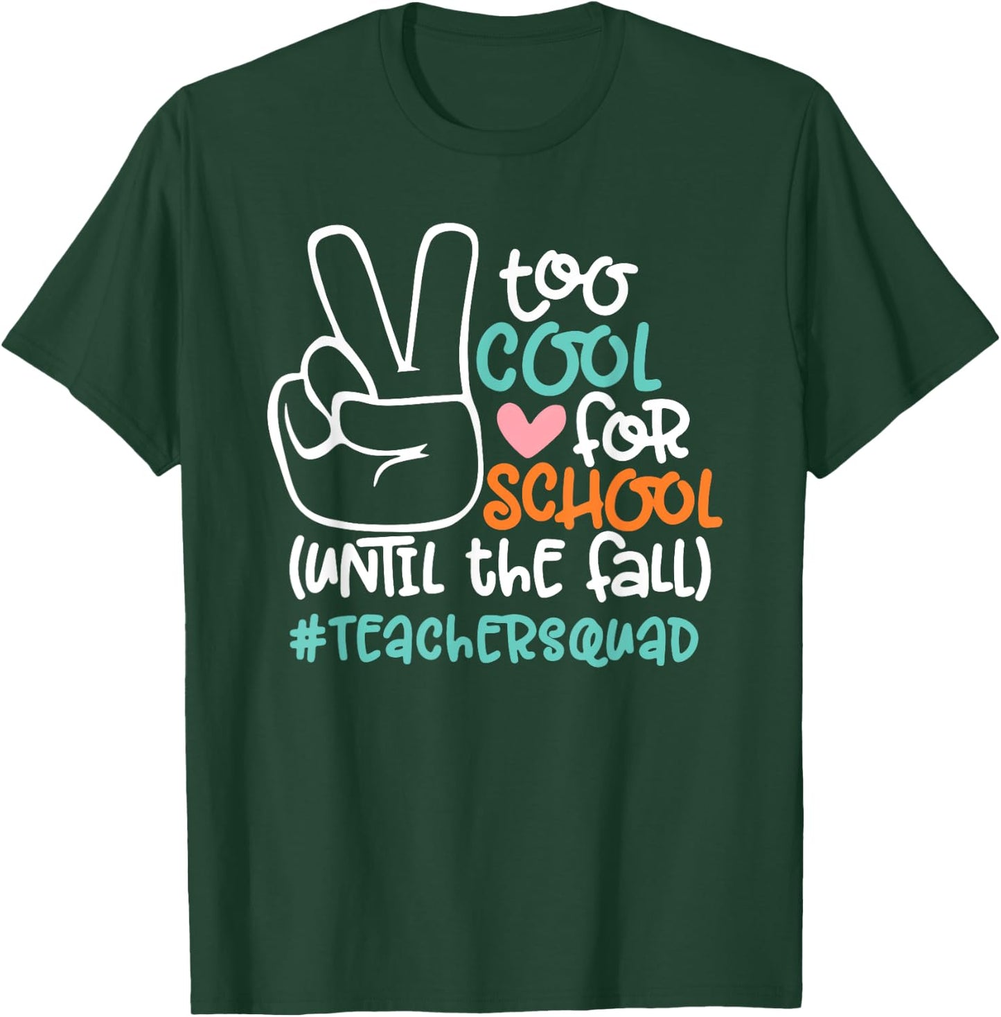Too Cool For School Until The Fall Funny Teacher Student T-Shirt - T-Shirt | Forest