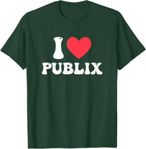 I Love Publix Funny Design T-Shirt - T-Shirt | Forest
