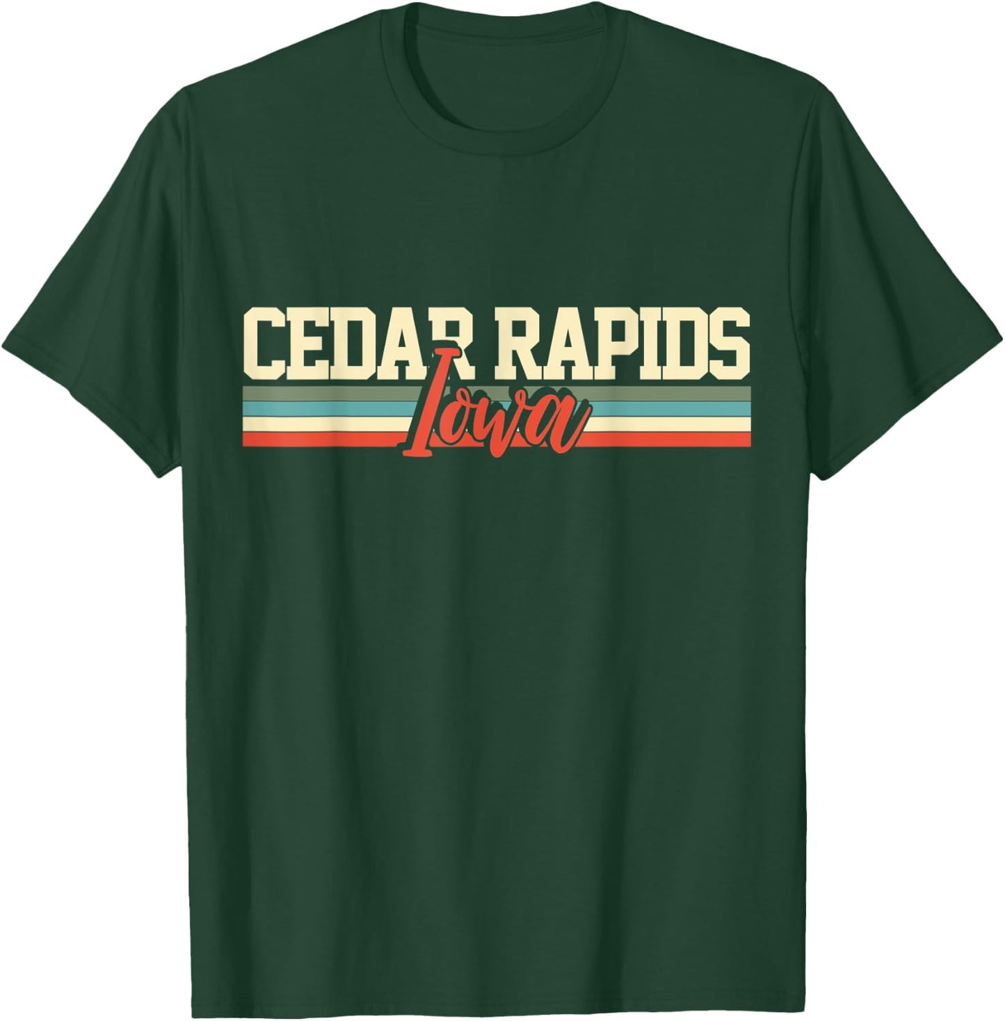 Cedar Rapids Iowa Gift T-Shirt - T-Shirt | Forest