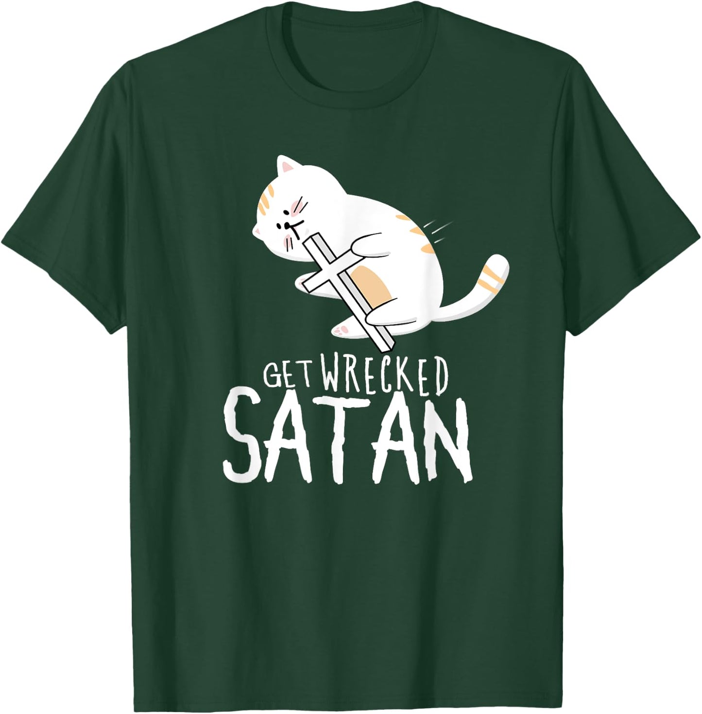 "Get Wrecked Satan" Funny Holy Warrior Demon Fighting Cat T-Shirt - T-Shirt | Forest