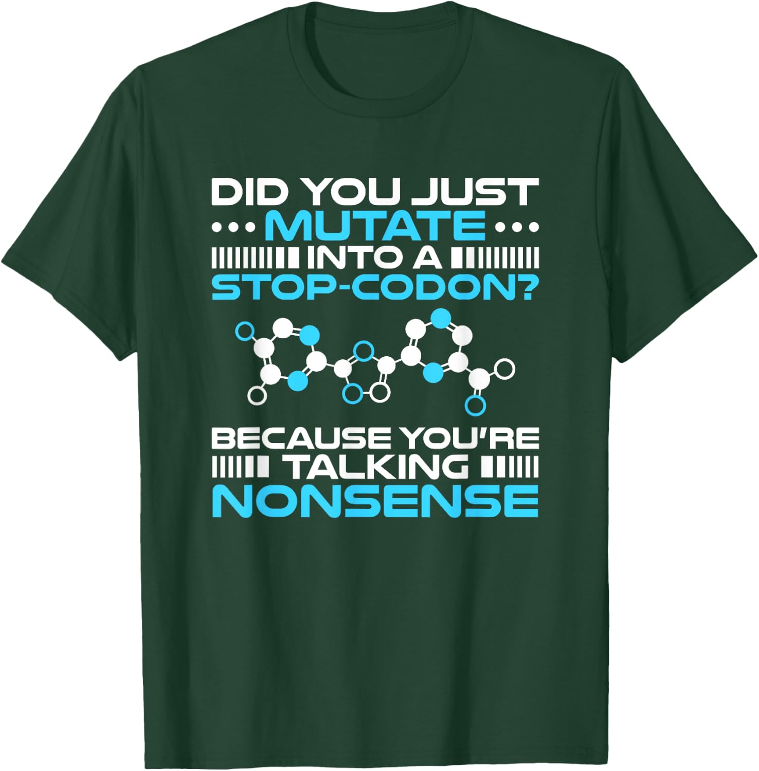 Genetics Biology Mutate Into A Stop-Codon Geneticist T-Shirt - T-Shirt | Forest