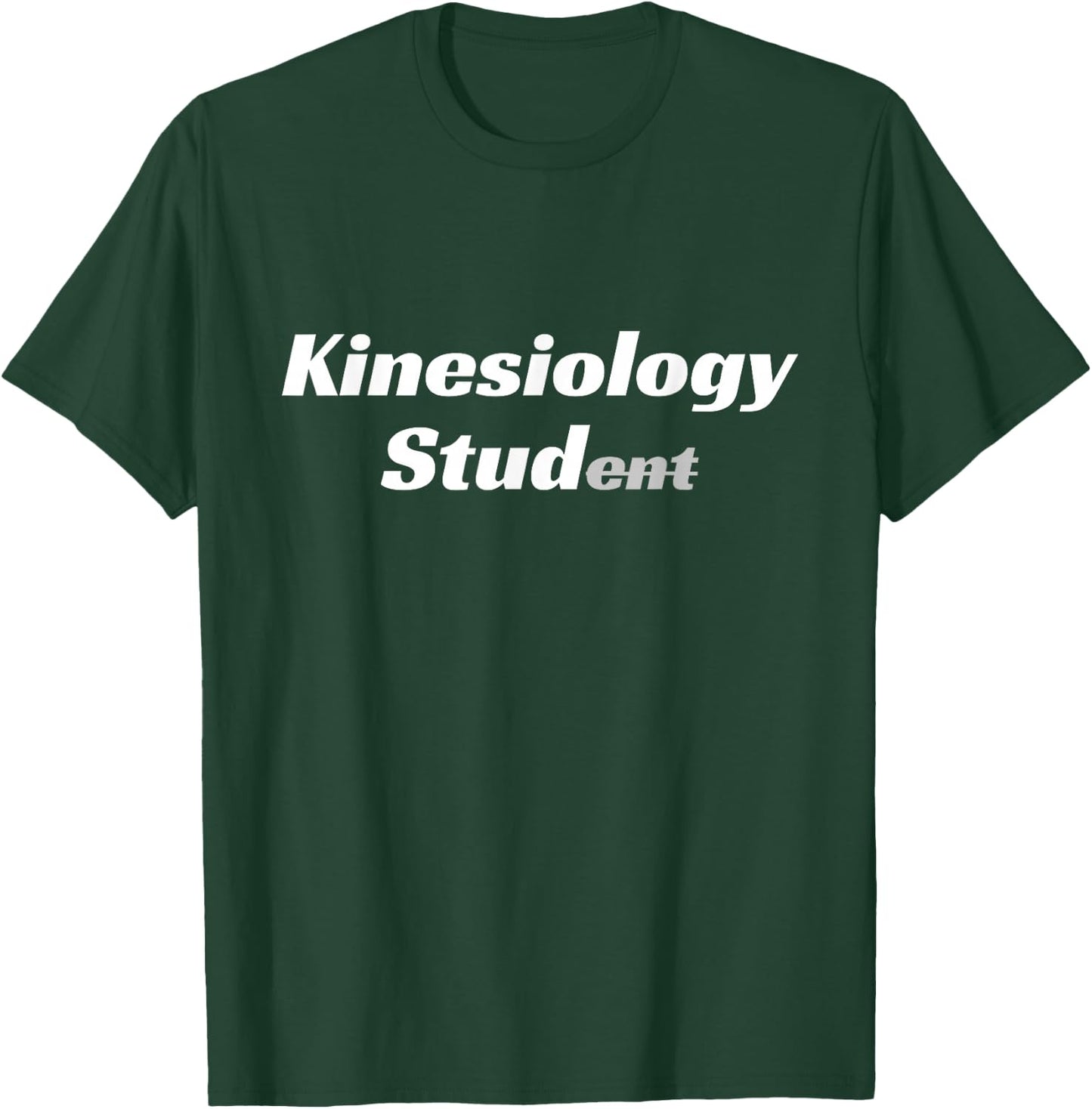 Healthcare Professional Kinesiology Stud Kinesiology Student T-Shirt - T-Shirt | Forest
