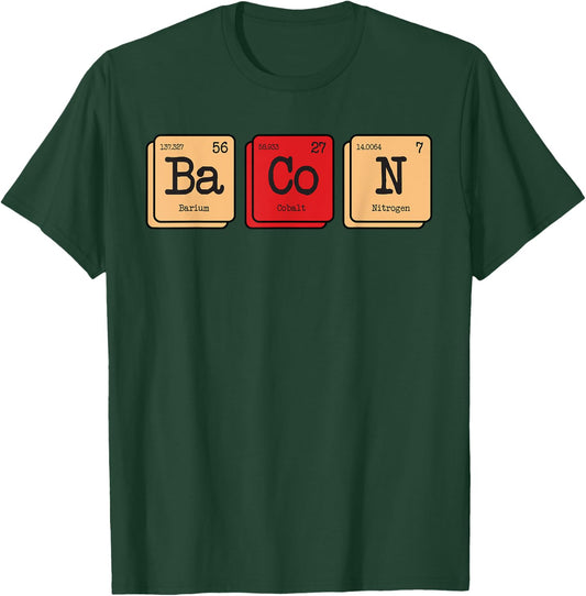 Funny Chemistry Of Bacon Periodic Science Table Of Elements T-Shirt - T-Shirt | Forest