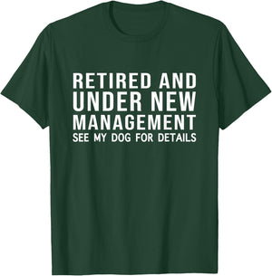 Funny Retired See My Dog For Details Retirement Dog Lovers T-Shirt - T-Shirt | Forest