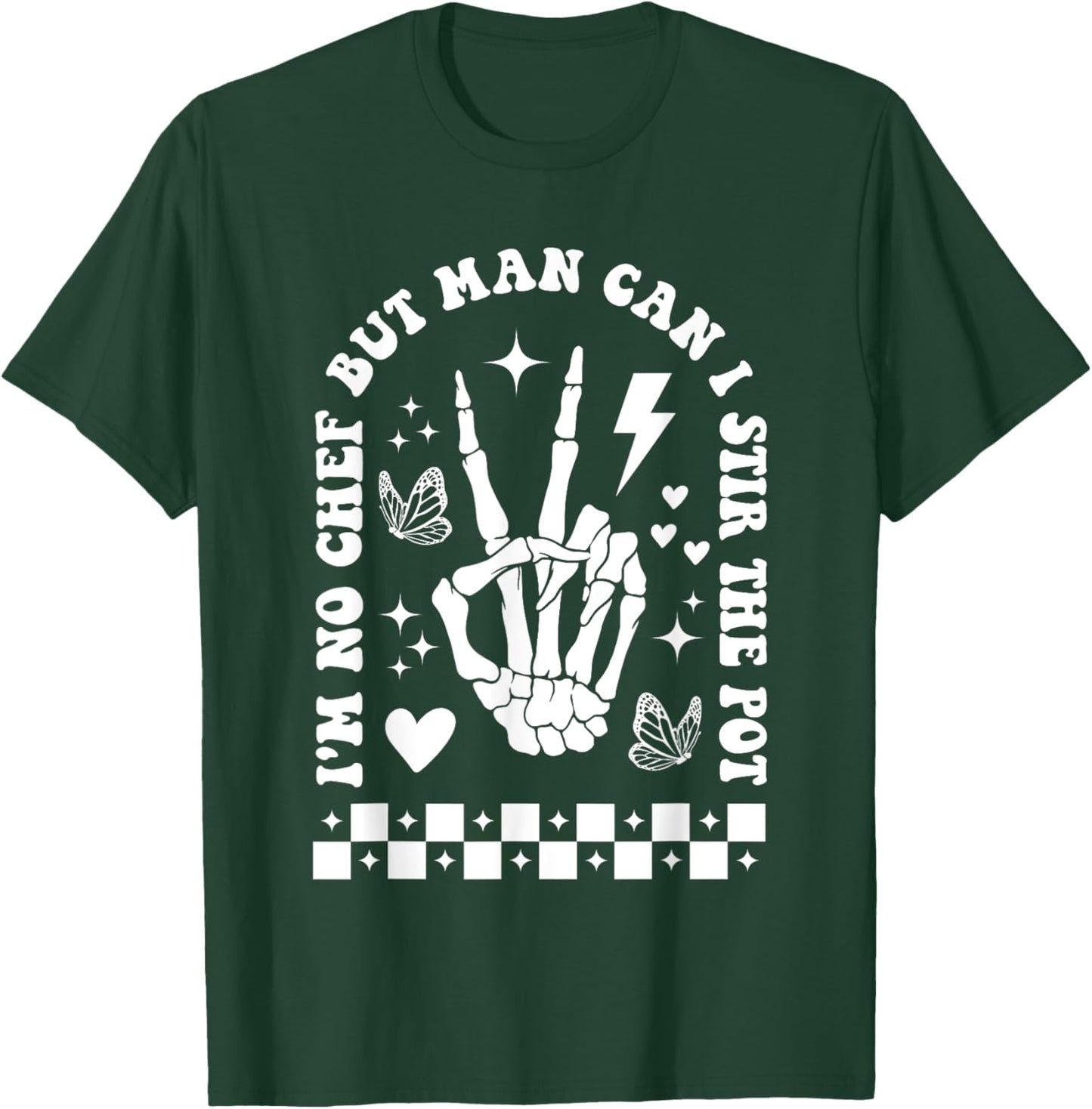 But Man Can I Stir The Pot Shirt Funny Sarcastic Skeleton T-Shirt - T-Shirt | Forest