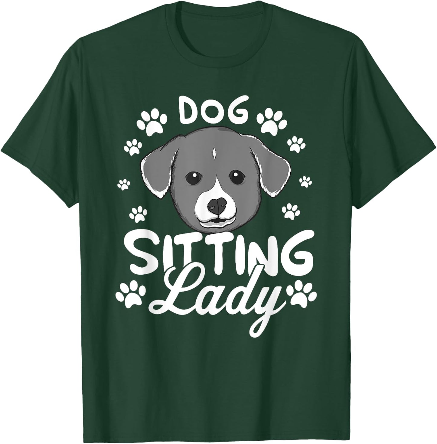 Funny Crazy Dog Sitter Lady Babysitter Pet Walker Gift Women T-Shirt - T-Shirt | Forest