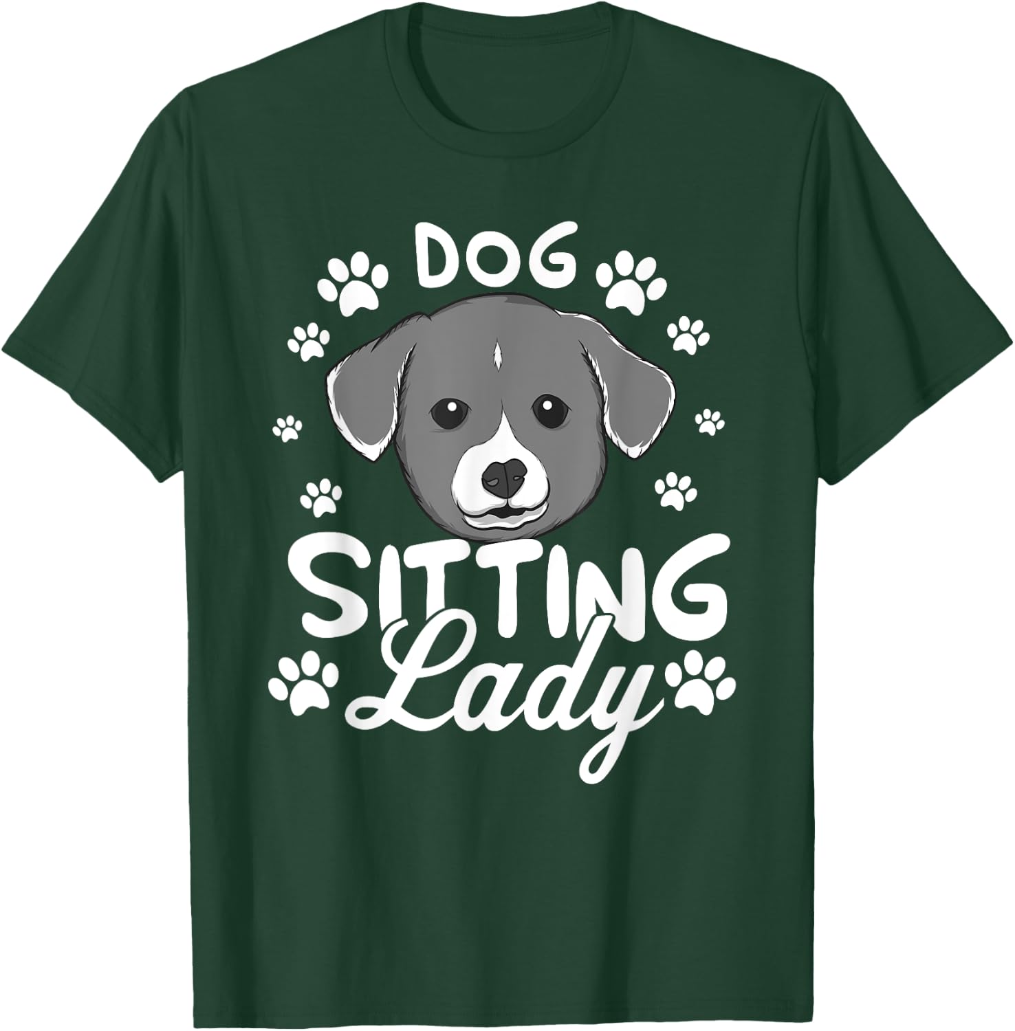 Funny Crazy Dog Sitter Lady Babysitter Pet Walker Gift Women T-Shirt - T-Shirt | Forest