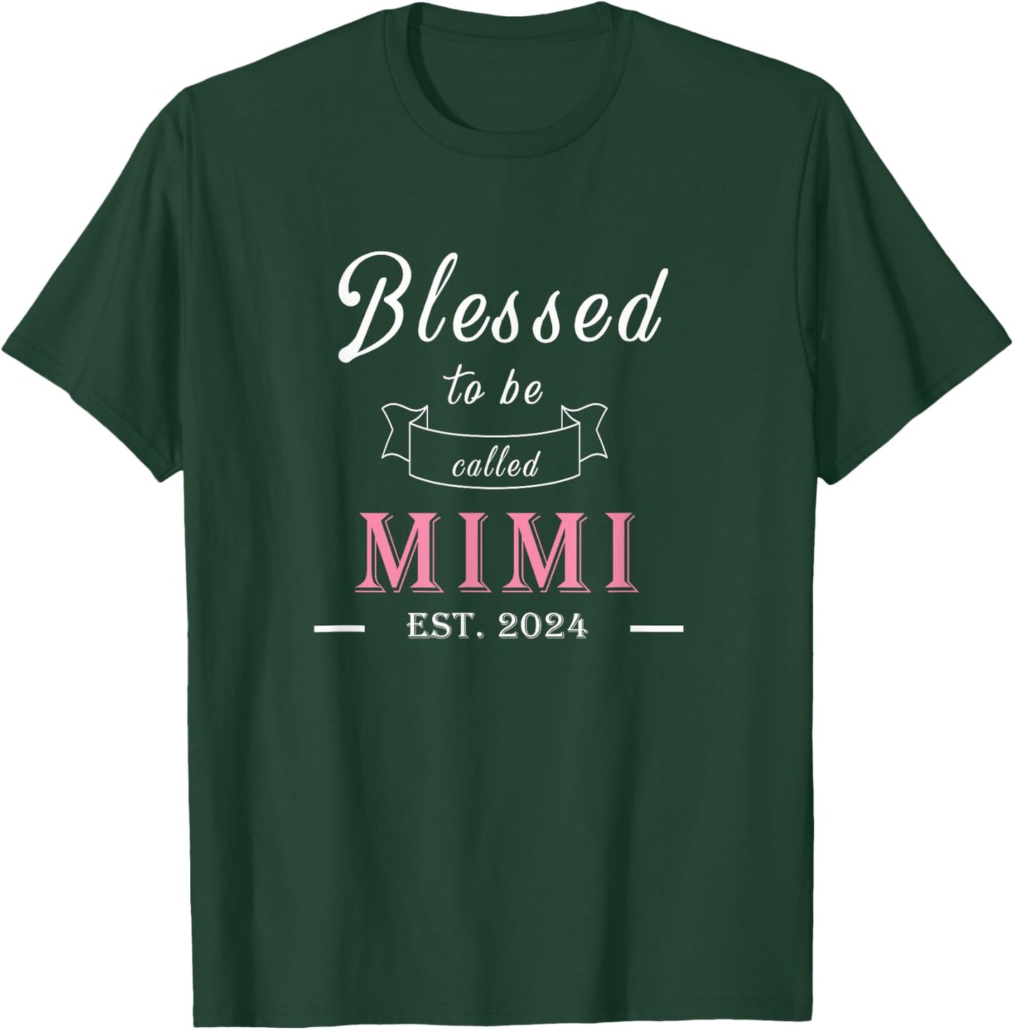 Blessed To Be Called Mimi Est. 2024 Grandma Mom Baby Shower T-Shirt - T-Shirt | Forest
