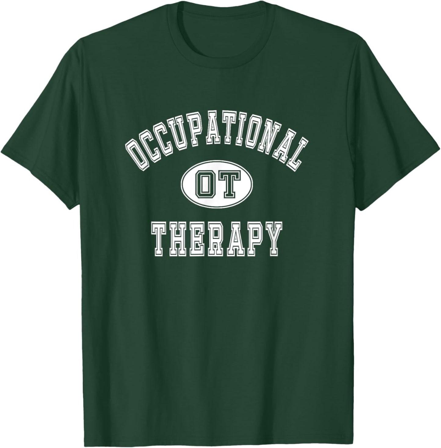 Occupational Therapy - Professional Occupational Therapist T-Shirt - T-Shirt | Forest