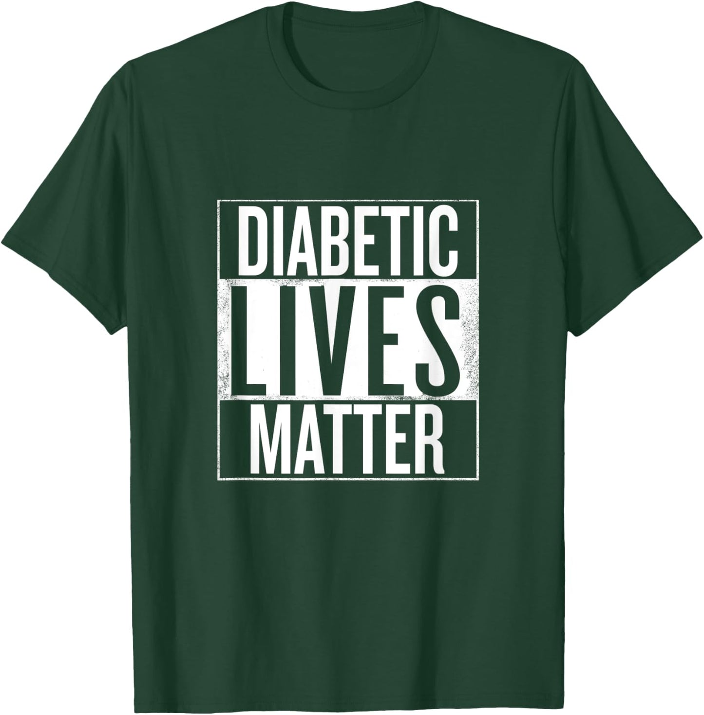 Diabetic Lives Matter Type 1 and Type 2 Diabetes Awareness T-Shirt - T-Shirt | Forest