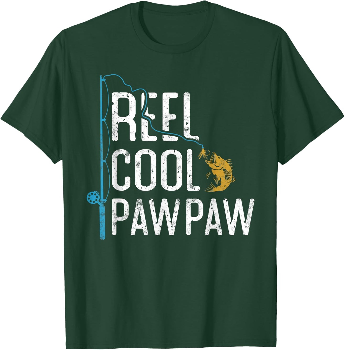Fishing Reel cool Pawpaw Father’s Day gift Fisherman Pawpaw T-Shirt - T-Shirt | Forest