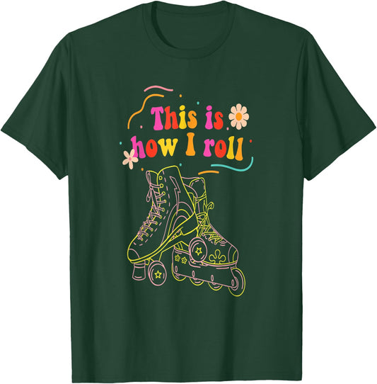 Vintage Rollerblading Inline Skates This Is How I Roll Retro T-Shirt - T-Shirt | Forest