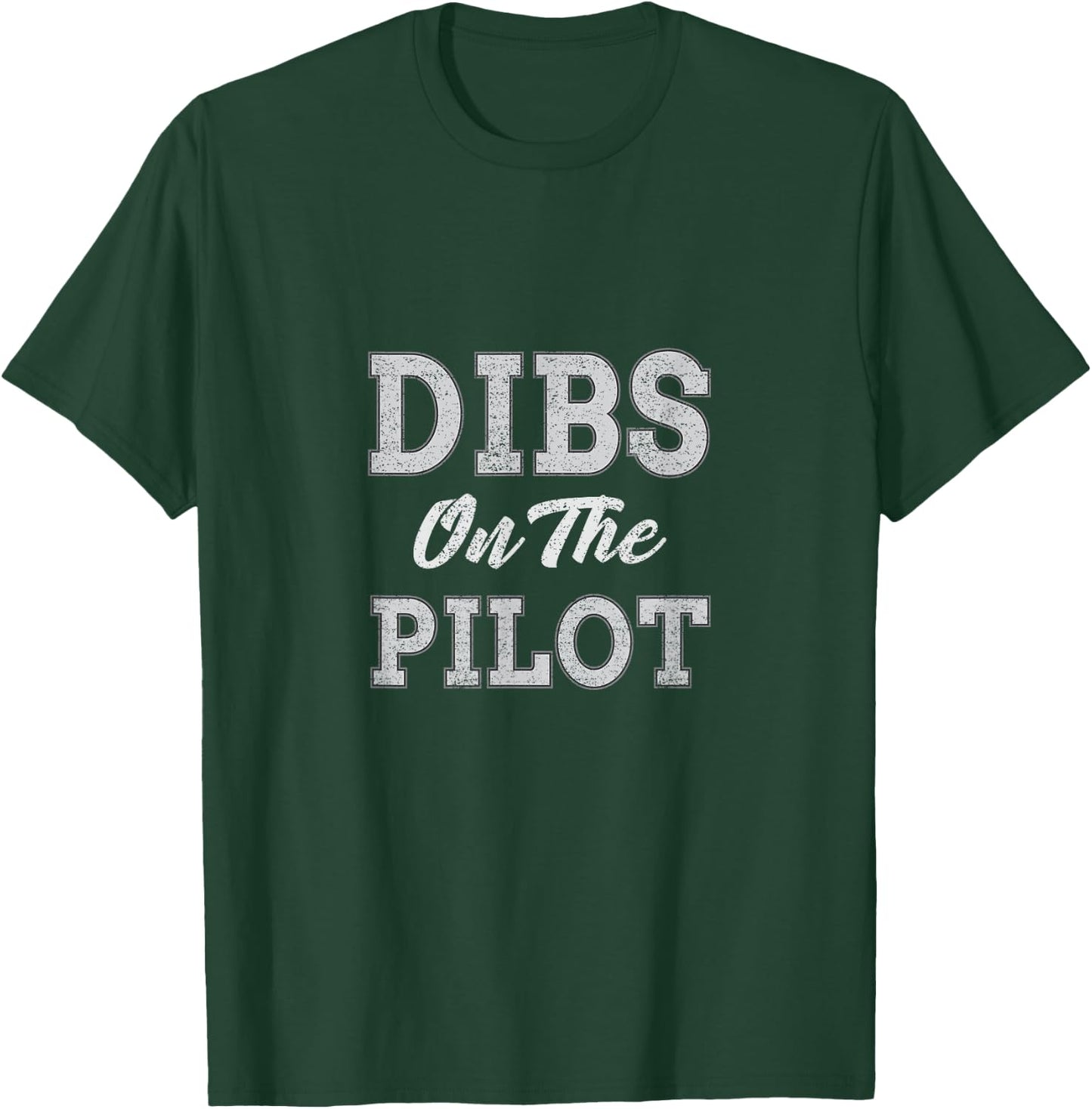 Dibs on the Pilot wife girlfriend women boys girls aviation T-Shirt - T-Shirt | Forest