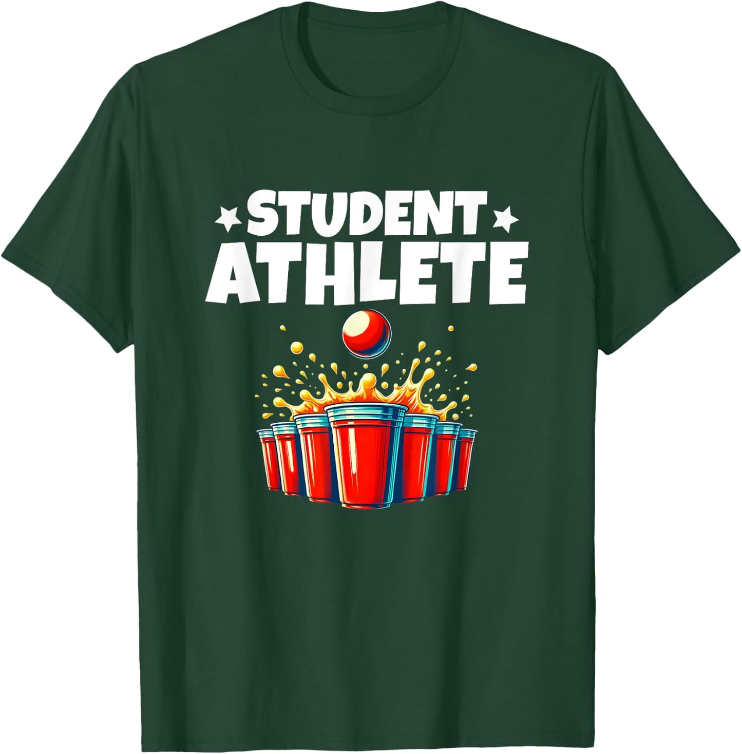 Drinking Party Beer Pong Student College Athlete T-Shirt - T-Shirt | Forest