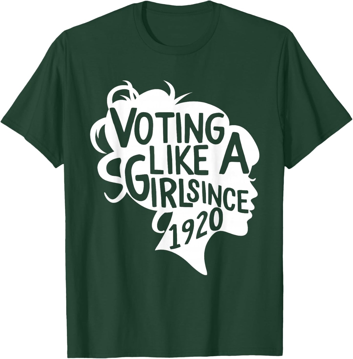 Voting like a Girl Since 1920 19th Amendment Anniversary 100 T-Shirt - T-Shirt | Forest