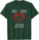 Not Today Jesus Satanic Anti Religion T-Shirt - T-Shirt | Forest