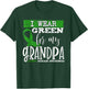 I Wear Green for my Grandpa - Kidney Disease Awareness T-Shirt - T-Shirt | Forest