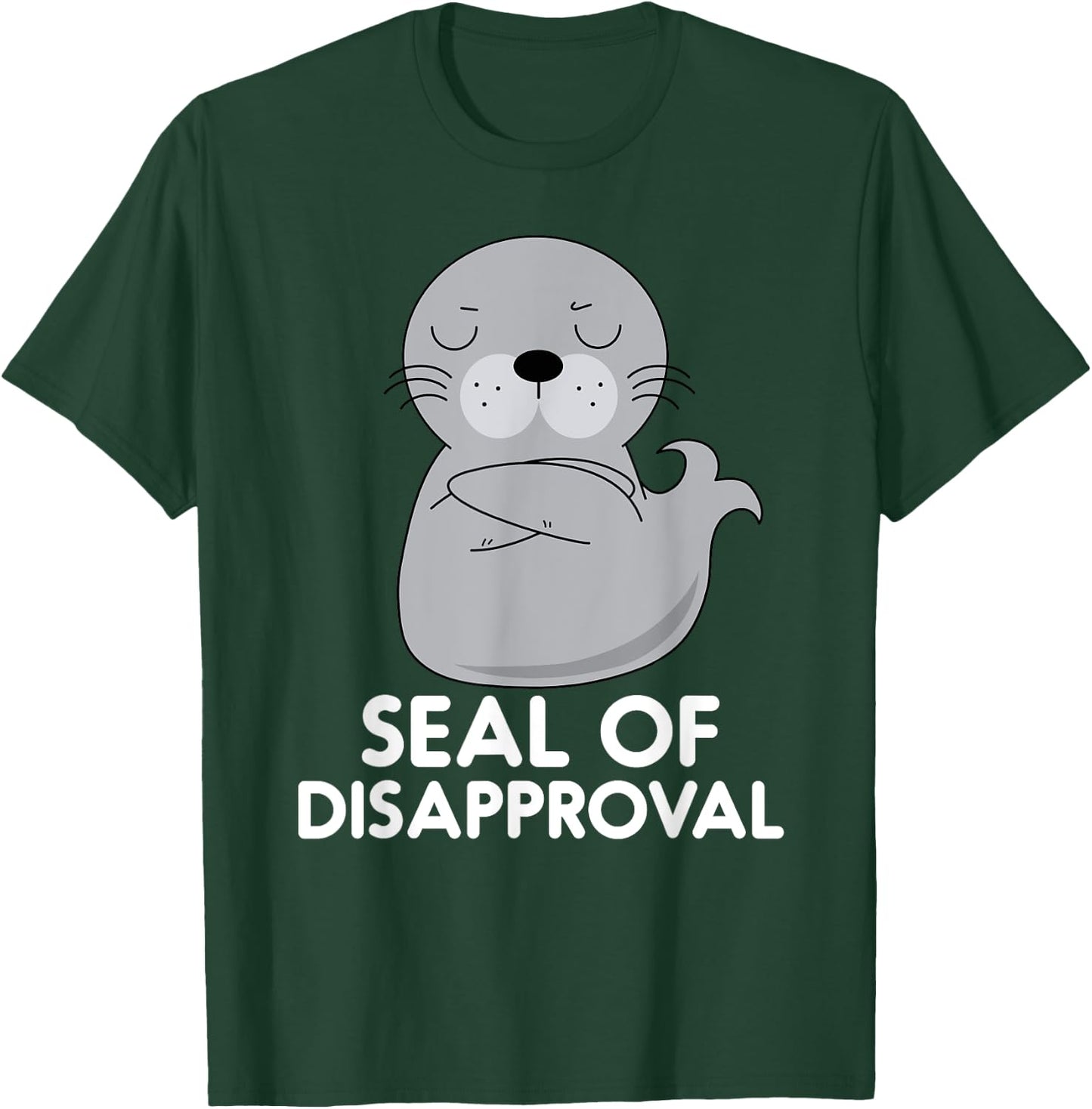 Seal Of Disapproval Funny Sarcastic Pun T-Shirt - T-Shirt | Forest