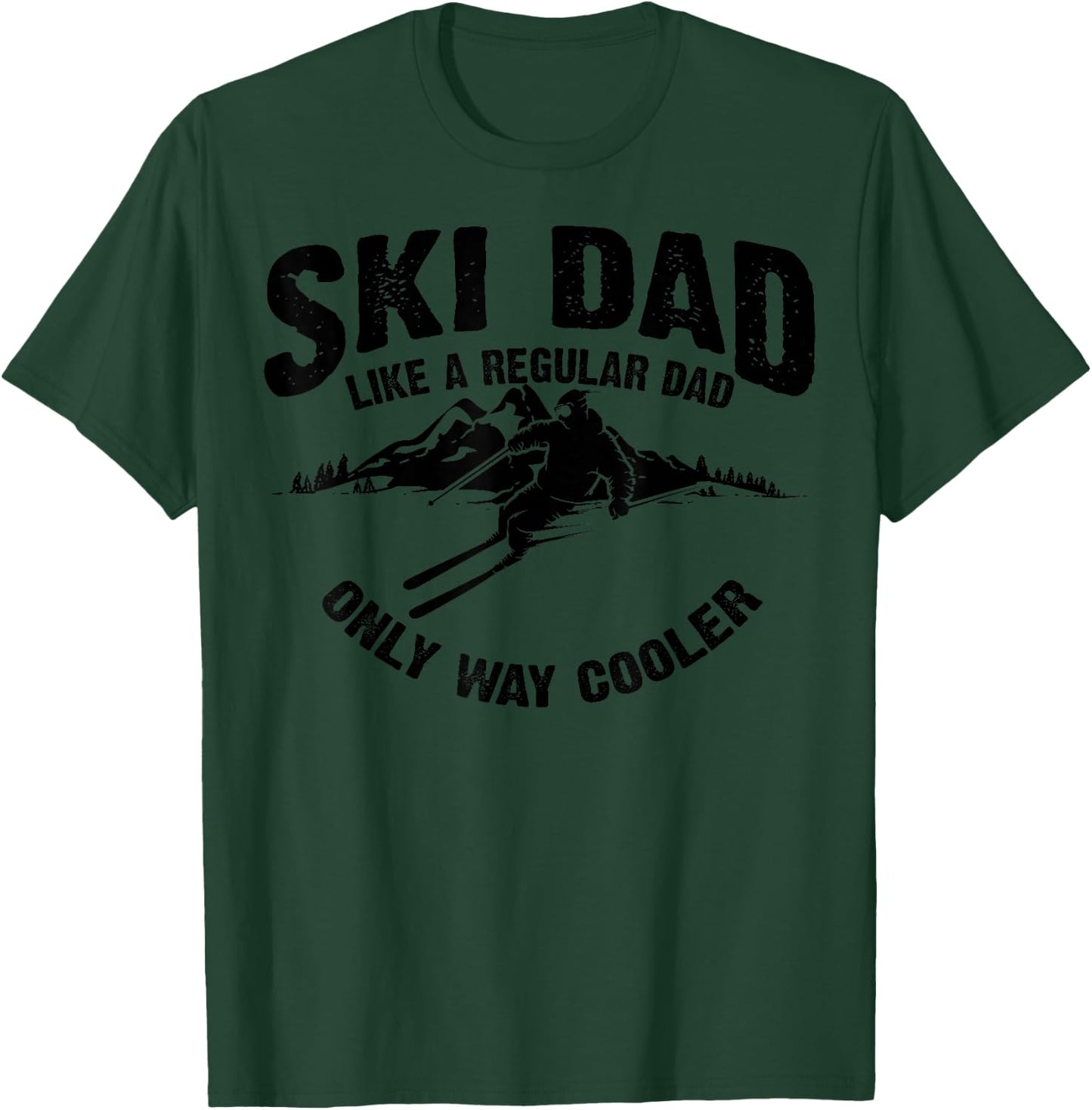 Funny Ski Dad Gift Skiers | Cute Skiing Lovers Father's Day T-Shirt - T-Shirt | Forest