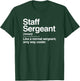 Staff Sergeant Definition Normal Only Cooler Gift T-Shirt - T-Shirt | Forest