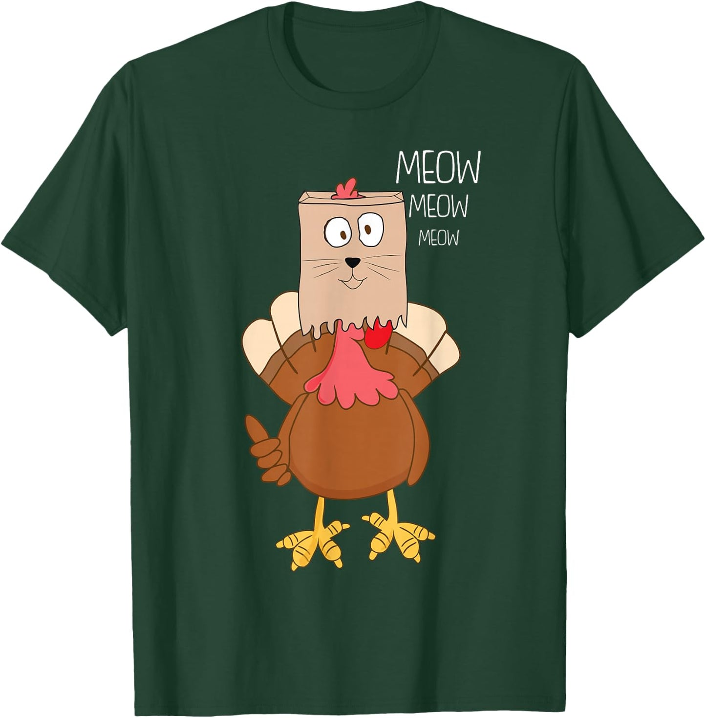 Meow Meow Funny Turkey Thanksgiving T-Shirt - T-Shirt | Forest