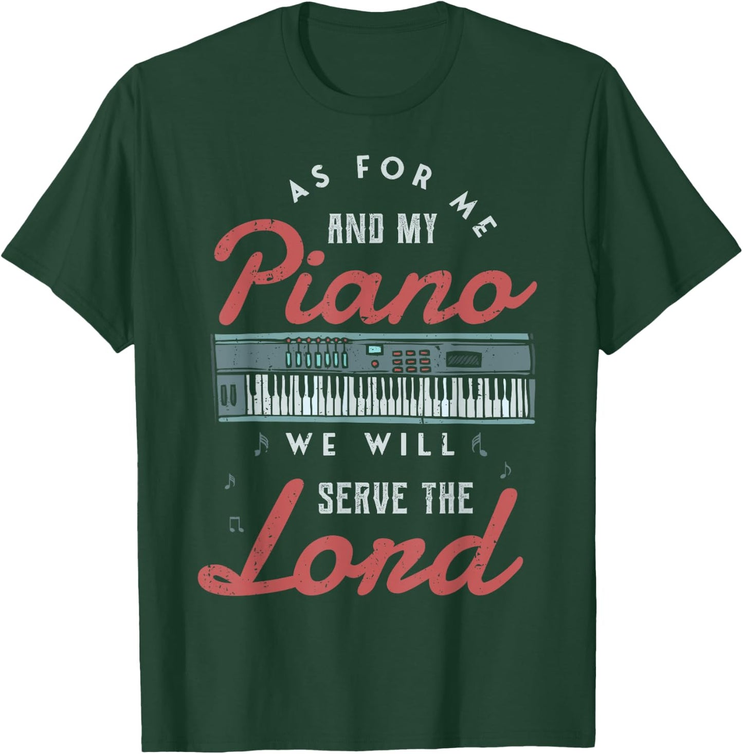 As for me and my piano we will serve the lord Piano Jazz T-Shirt - T-Shirt | Forest