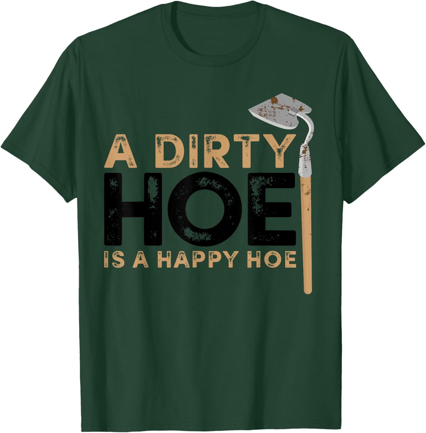 Funny Gardening Gift Women Garden Hoe Plant Gardener T-Shirt - T-Shirt | Forest