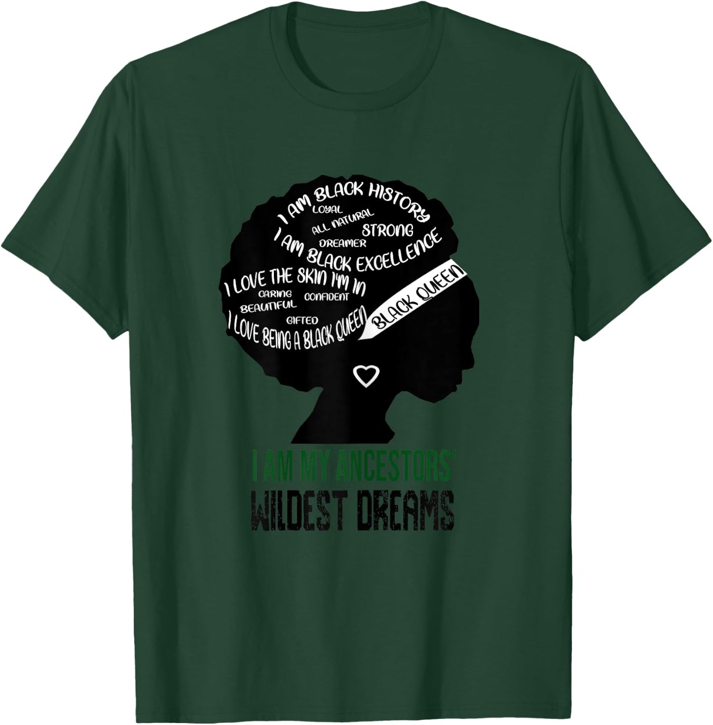 I Am My Ancestors' Wildest Dreams Black Queen Gift Women T-Shirt - T-Shirt | Forest