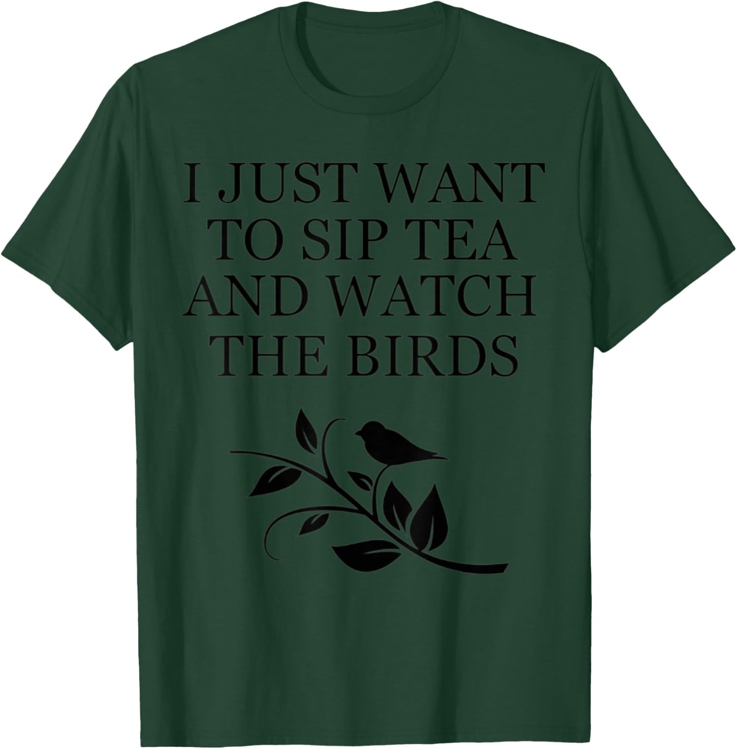 Tea Sipper Drinker Bird Watcher Feeder Nature Lover Gift T-Shirt - T-Shirt | Forest