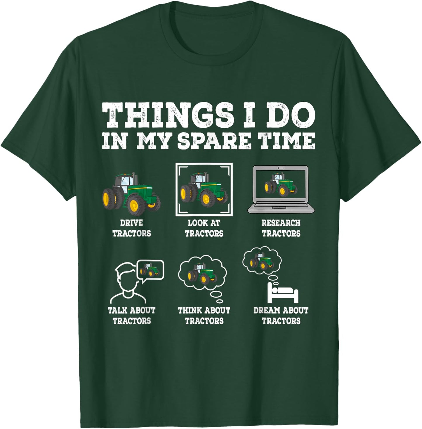 Things I Do In My Spare Time Tractor Funny Farmers Gift T-Shirt - T-Shirt | Forest