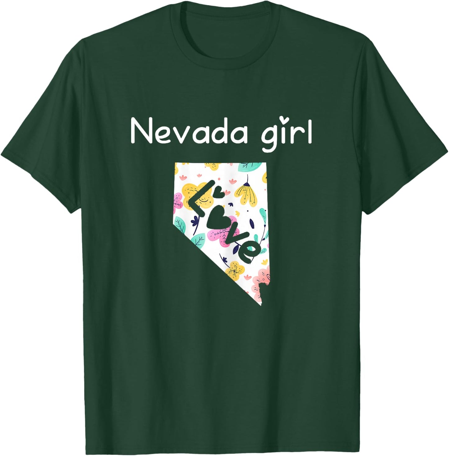 Nevada Girl Shirt I Love Nevada Home Gift T-Shirt - T-Shirt | Forest