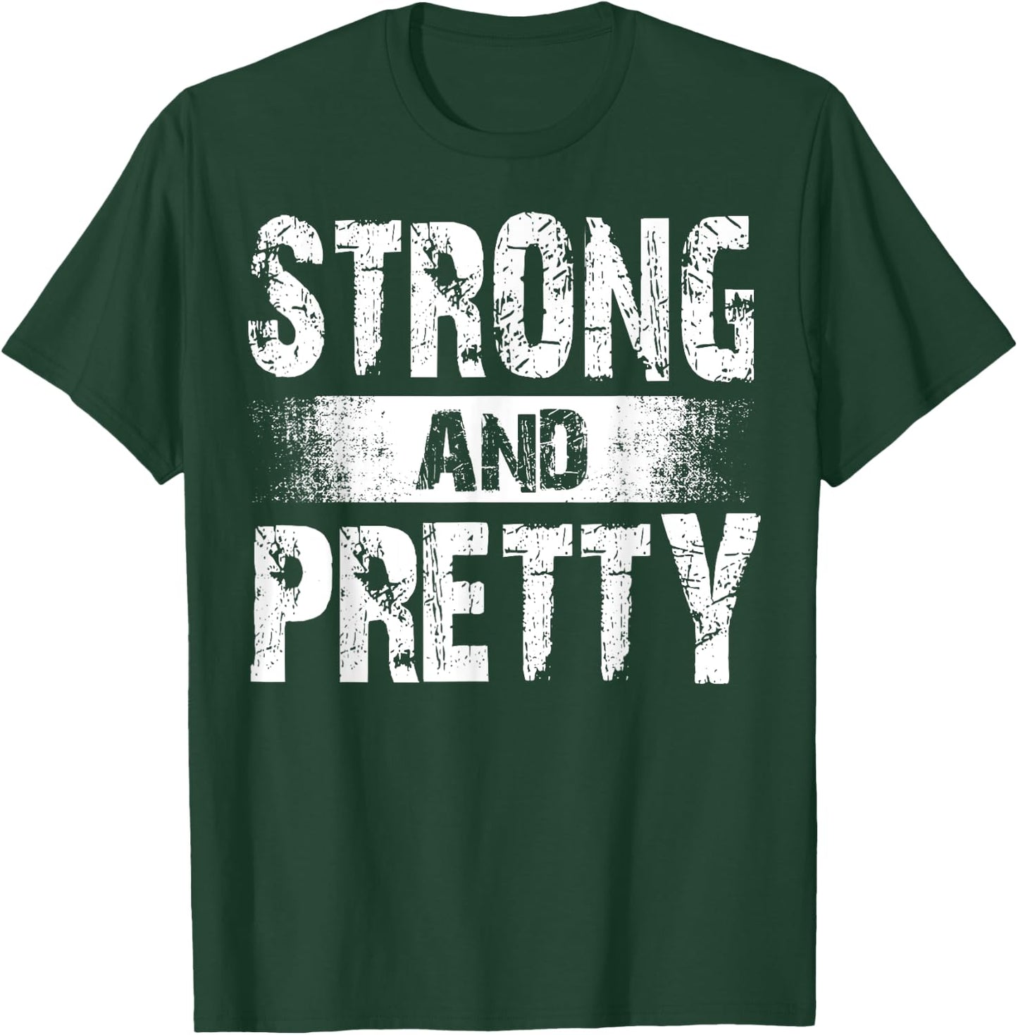 Strong And Pretty for coaches and strongman T-Shirt - T-Shirt | Forest