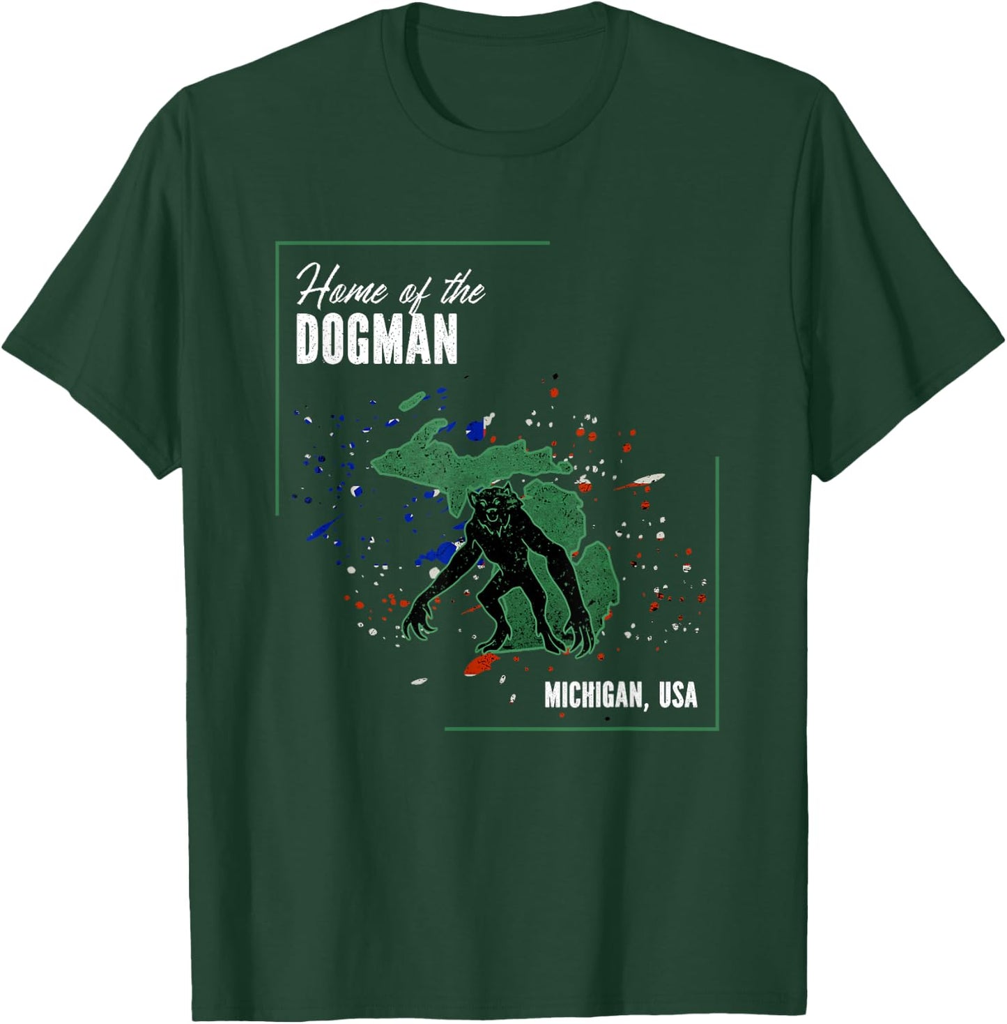 Home of The Dogman T-Shirt - T-Shirt | Forest